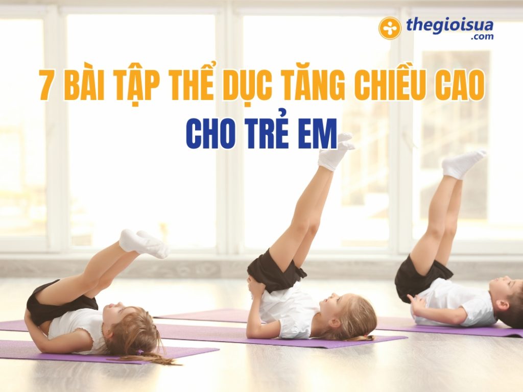 7 Bài Tập Thể Dục Tăng Chiều Cao Cho Trẻ Em