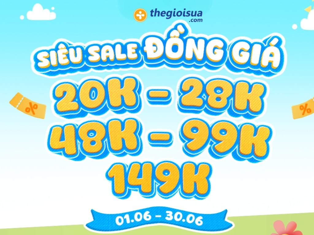 Thegioisua.com Sale Đồng Giá 20K, 28K, 48K, 99K Ngay Hôm Nay